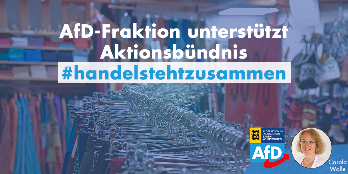 Carola Wolle: AfD-Fraktion unterstützt Aktionsbündnis #handelstehtzusammen